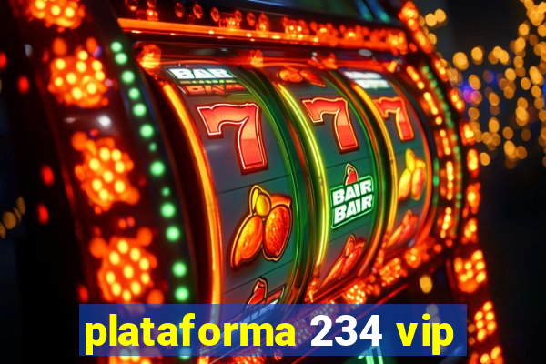 plataforma 234 vip